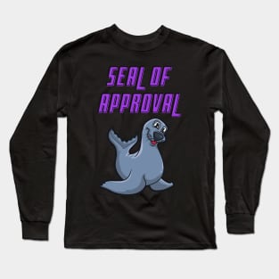 Seal of approval Long Sleeve T-Shirt